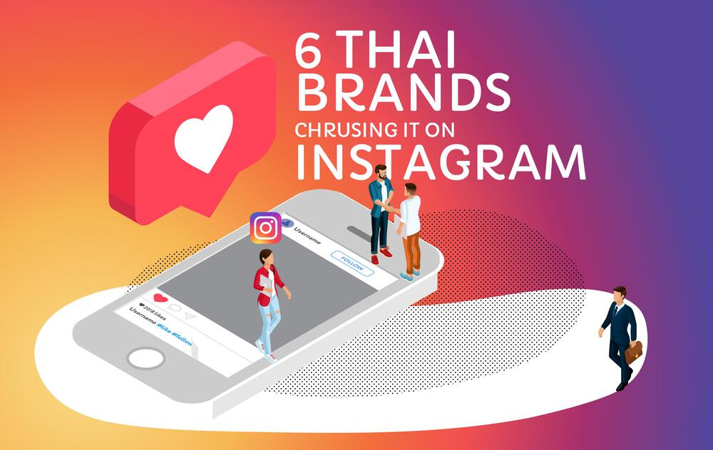 6 Thai Brands Crushing It On Instagram